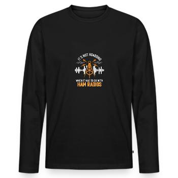 It's Not Hoarding Amateurfunk Amateur Radio - Männer Premium Bio Langarmshirt - Schwarz - Vorne - Nico (187cm)