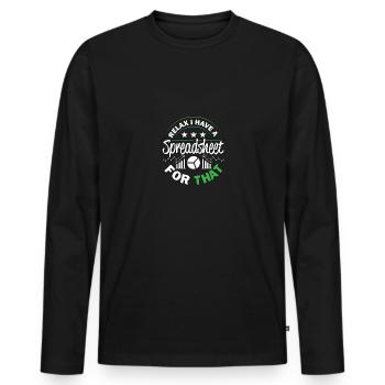 Détendez-vous, j’ai une feuille de calcul pour cela - T-shirt manches longues Premium bio Homme - noir - Devant - Nico (187cm)