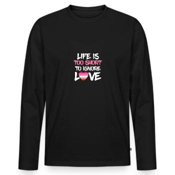 Life Is Too Short To Ignore Love Pride Lesbian - Men's Premium Organic Long Sleeve Shirt - black - Front - Nico (187cm)