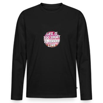 Life Is Too Short To Ignore Love Pride Lesbian - Men's Premium Organic Long Sleeve Shirt - black - Front - Nico (187cm)