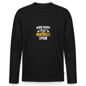 When Words Fail Handbells Speak Handbell - Men's Premium Organic Long Sleeve Shirt - black - Front - Nico (187cm)