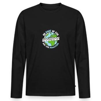 Be Part Of The Solution Not Pollution - Men's Premium Organic Long Sleeve Shirt - black - Front - Nico (187cm)