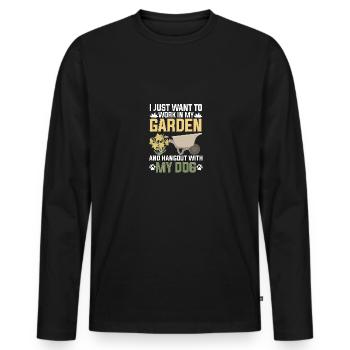 Just Want To Work In My Garden And Hangout With - Men's Premium Organic Long Sleeve Shirt - black - Front - Nico (187cm)