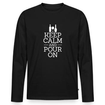 Keep Calm And Pour On - Wine Drinking Enthusiast - Men's Premium Organic Long Sleeve Shirt - black - Front - Nico (187cm)