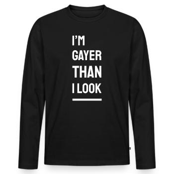 I'm Gayer Than I Look – Pride Saying (white) - Men's Premium Organic Long Sleeve Shirt - black - Front - Nico (187cm)