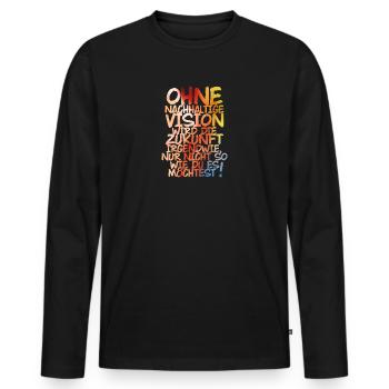 Ohne nachhaltige Vision keine Zukunft! - Männer Premium Bio Langarmshirt - Schwarz - Vorne - Nico (187cm)