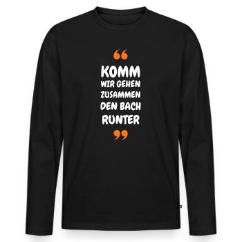 Komm wir gehen zusammen den Bach runter - Männer Premium Bio Langarmshirt - Schwarz - Vorne - Nico (187cm)