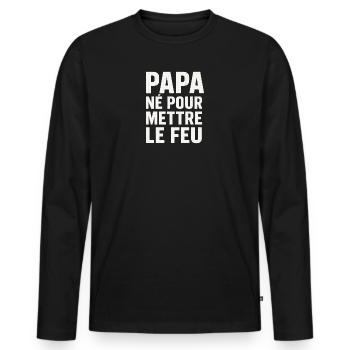 Dad born to set fire - Men's Premium Organic Long Sleeve Shirt - black - Front - Nico (187cm)