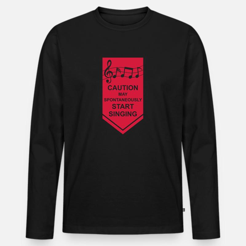 may spontaneously start singing - Männer Premium Bio Langarmshirt - Schwarz