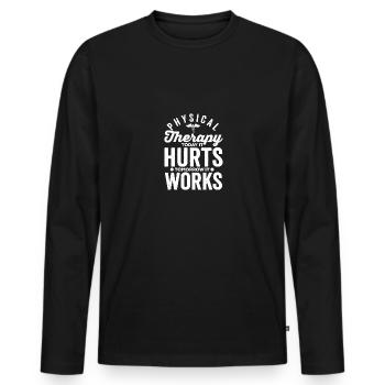 Today It Hurts Tomorrow It Works Funny Physical - Männer Premium Bio Langarmshirt - Schwarz - Vorne - Nico (187cm)