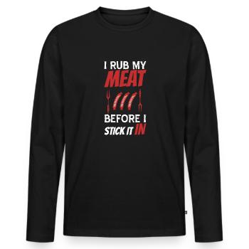 Ich Reibe Mein Fleisch Ein, Bevor Ich Es Auf Den - Männer Premium Bio Langarmshirt - Schwarz - Vorne - Nico (187cm)