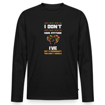 Je n’ai pas d’attitude, j’ai... - T-shirt manches longues Premium bio Homme - noir - Devant - Nico (187cm)