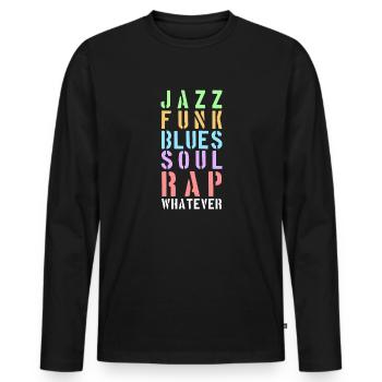 Whatever the music... - Männer Premium Bio Langarmshirt - Schwarz - Vorne - Nico (187cm)