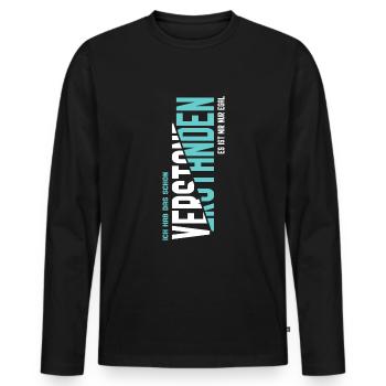 Ich hab das schon verstanden - Männer Premium Bio Langarmshirt - Schwarz - Vorne - Nico (187cm)