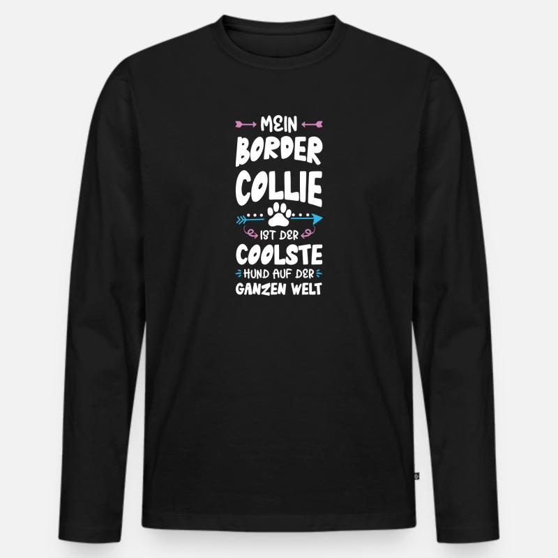 border collie hund spruch - Männer Premium Bio Langarmshirt - Schwarz