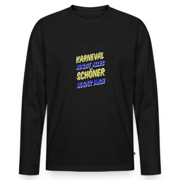 Carnival makes everything more beautiful – Funny saying - Men's Premium Organic Long Sleeve Shirt - black - Front - Nico (187cm)
