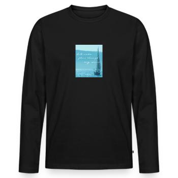 Funny saying sailing sailor skipper gift - Men's Premium Organic Long Sleeve Shirt - black - Front - Nico (187cm)