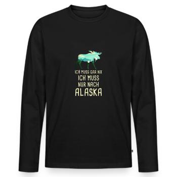 Ich Muss Gar Nix Ich Muss Nur Nach Alaska USA - Männer Premium Bio Langarmshirt - Schwarz - Vorne - Nico (187cm)