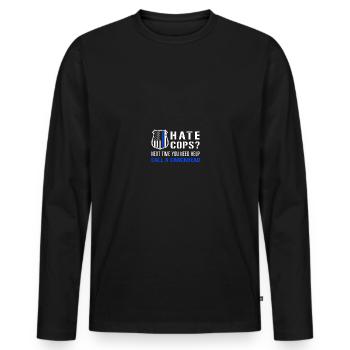 Hate Cops Next Time You Need Help Call A Crackhead - Männer Premium Bio Langarmshirt - Schwarz - Vorne - Nico (187cm)