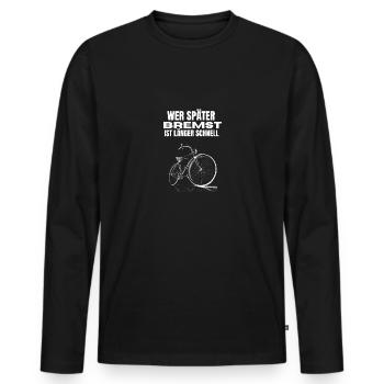 Wer später bremst ist länger schnell Fahrradfahrer - Männer Premium Bio Langarmshirt - Schwarz - Vorne - Nico (187cm)