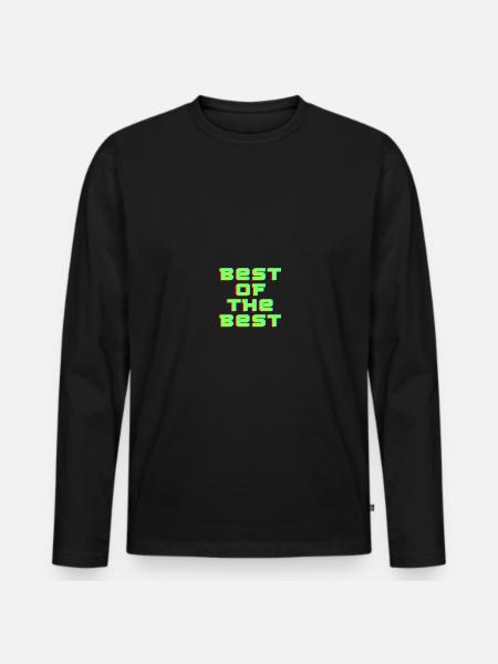 Best of the best! - Men's Premium Organic Long Sleeve Shirt - black