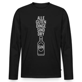 Gin - Alle guten Dinge sind dry - Männer Premium Bio Langarmshirt - Schwarz - Vorne - Nico (187cm)