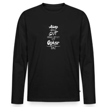 Alles wird gut denn jetzt ist Oskar da - Männer Premium Bio Langarmshirt - Schwarz - Vorne - Nico (187cm)