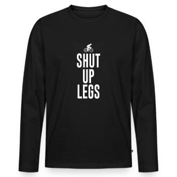 Shut up legs Spruch Fahrrad Radsport - Männer Premium Bio Langarmshirt - Schwarz - Vorne - Nico (187cm)