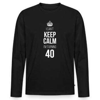 Ich kann mich nicht beruhigen. Ich werde 40. - Männer Premium Bio Langarmshirt - Schwarz - Vorne - Nico (187cm)