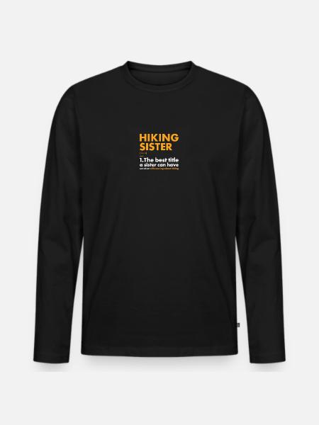 Hiker Sister Definition Hiking - Men's Premium Organic Long Sleeve Shirt - black