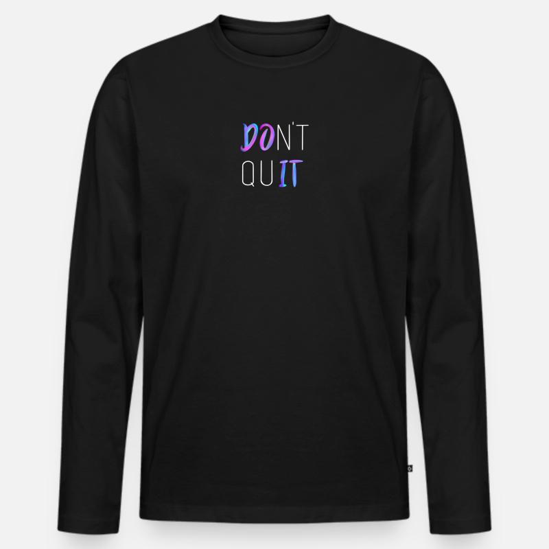 Don't Quit - Männer Premium Bio Langarmshirt - Schwarz