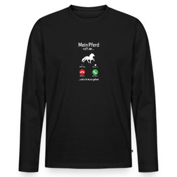Mein Pferd ruft an lustig Geschenk reiten - Männer Premium Bio Langarmshirt - Schwarz - Vorne - Nico (187cm)