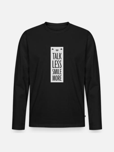 talk less smile more - Men's Premium Organic Long Sleeve Shirt - black