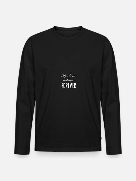 His love is forever - Men's Premium Organic Long Sleeve Shirt - black