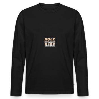 Holz Therapie Säge Psychiater Kettensäge Holz - Männer Premium Bio Langarmshirt - Schwarz - Vorne - Nico (187cm)