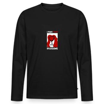 I Make Pour Decisions Wine Glass - Men's Premium Organic Long Sleeve Shirt - black - Front - Nico (187cm)