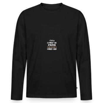 THIS IS WHAT AN AMAZING GRANDPA LOOKS LIKE - Men's Premium Organic Long Sleeve Shirt - black - Front - Nico (187cm)