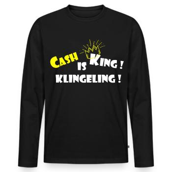 Cash Is King Klingeling Lustiger Geld Spruch - Männer Premium Bio Langarmshirt - Schwarz - Vorne - Nico (187cm)
