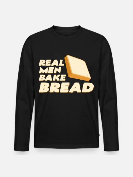 Real Men Bake Bread - Men's Premium Organic Long Sleeve Shirt - black