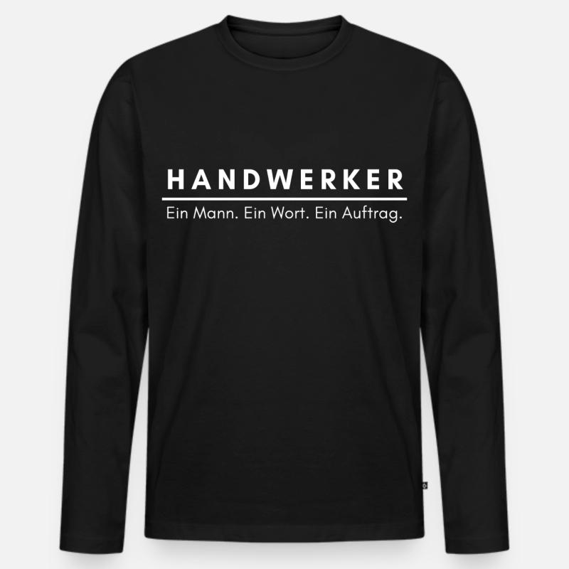 Handwerker Beruf Spruch - Männer Premium Bio Langarmshirt - Schwarz