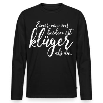 Einer von uns beiden ist klüger als du - Spruch - Männer Premium Bio Langarmshirt - Schwarz - Vorne - Nico (187cm)