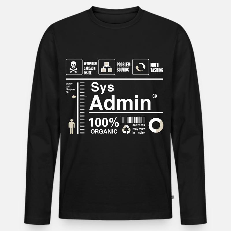 sys admin Inhalt Ironie Humor Computer Nerd pc cor - Männer Premium Bio Langarmshirt - Schwarz