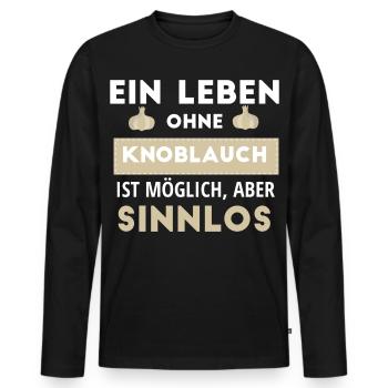 Ein Leben Ohne Knoblauch Ist Möglich, Aber Sinnlos - Männer Premium Bio Langarmshirt - Schwarz - Vorne - Nico (187cm)