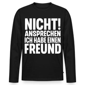 Nicht Ansprechen Ich Habe Einen Freund - Männer Premium Bio Langarmshirt - Schwarz - Vorne - Nico (187cm)