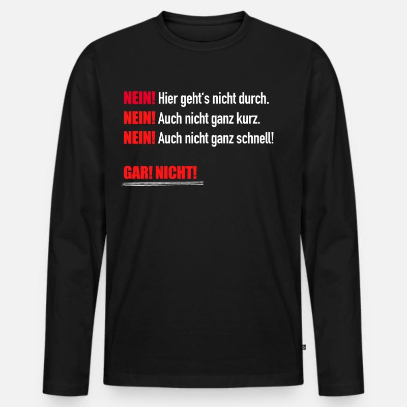 Nein, hier geht‘s nicht durch! - Männer Premium Bio Langarmshirt - Schwarz