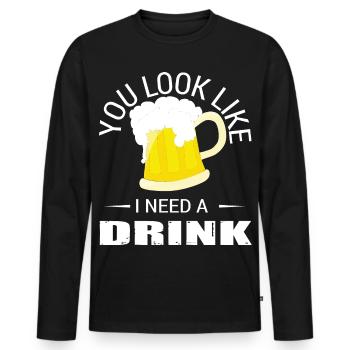 You Look Like I Need a Drink - Men's Premium Organic Long Sleeve Shirt - black - Front - Nico (187cm)