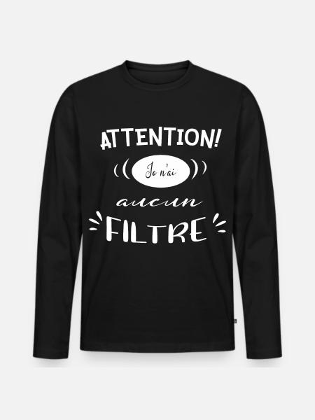 Attention sans filtre - T-shirt manches longues Premium bio Homme - noir