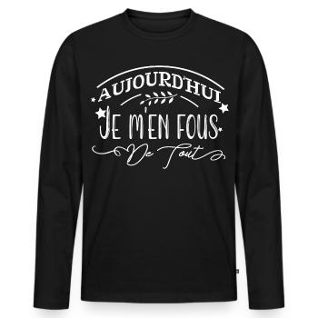 aujourd'hui je m en fous de tout - T-shirt manches longues Premium bio Homme - noir - Devant - Nico (187cm)