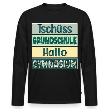 Tschüss Grundschule - Hallo Gymnasium 5. Klasse - Männer Premium Bio Langarmshirt - Schwarz - Vorne - Nico (187cm)