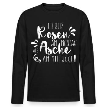 Lieber Rosen am Montag als Asche - Männer Premium Bio Langarmshirt - Schwarz - Vorne - Nico (187cm)